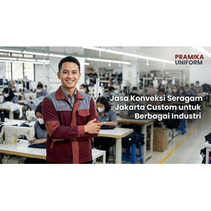 Jasa Konveksi Seragam Jakarta Custom untuk Berbagai Industri